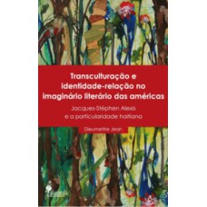 TRANSCULTURAÇÃO E IDENTIDADE - RELAÇÃO NO IMAGINÁRIO LITERÁRIO DAS AMÉRICAS