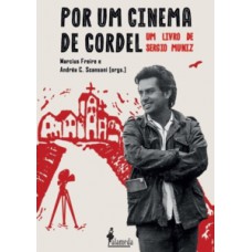 POR UM CINEMA DE CORDEL: UM LIVRO DE SERGIO MUNIZ