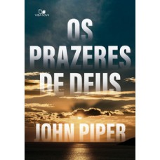 PRAZERES DE DEUS, OS