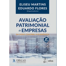 AVALIAÇÃO PATRIMONIAL DE EMPRESAS - DA VISÃO CONTÁBIL À ECONÔMICA