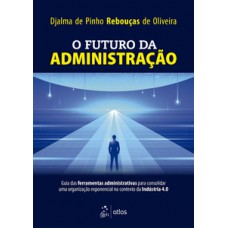 O FUTURO DA ADMINISTRAÇÃO