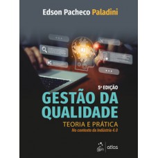 GESTÃO DA QUALIDADE- TEORIA E PRÁTICA