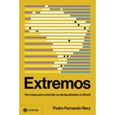 Extremos: Um mapa para entender as desigualdades no Brasil