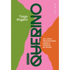 PROJETO QUERINO: UM OLHAR AFROCENTRADO SOBRE A HISTÓRIA DO BRASIL