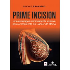 PRIME INCISION: Uma Abordagem Minimamente Invasiva para o Tratamento do Câncer de Mama