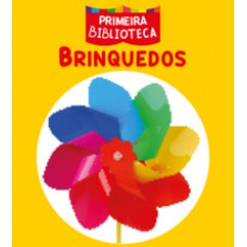 COLEÇÃO PRIMEIRA BIBLIOTECA - BRINQUEDOS