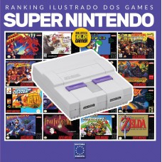 Ranking Ilustrado dos Games: Super Nintendo