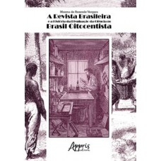 A REVISTA BRASILEIRA E A HISTÓRIA DA DIVULGAÇÃO DA CIÊNCIA NO BRASIL OITOCENTISTA