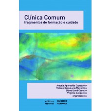 Clínica comum: fragmentos de formação e cuidado