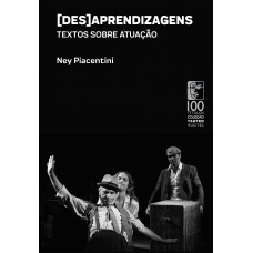 [Des]aprendizagens: Textos sobre atuação