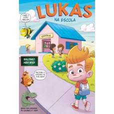 LUKAS NA ESCOLA: QUADRINHOS DIVERTIDOS COM TEMAS ATUAIS DOS NOSSOS PEQUENOS NA ESCOLA