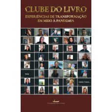 CLUBE DO LIVRO: EXPERIÊNCIAS DE TRANSFORMAÇÃO EM MEIO À PANDEMIA