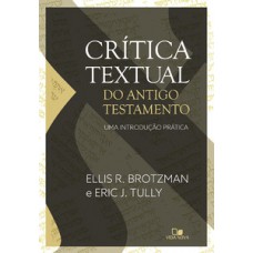 CRÍTICA TEXTUAL DO ANTIGO TESTAMENTO