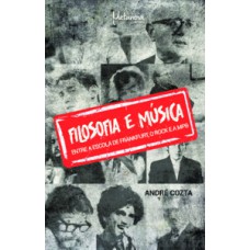 FILOSOFIA E MÚSICA: ENTRE A ESCOLA DE FRANKFURT, O ROCK E A MPB