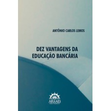 DEZ VANTAGENS DA EDUCAÇÃO BANCÁRIA