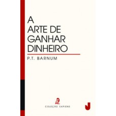 A ARTE DE GANHAR DINHEIRO