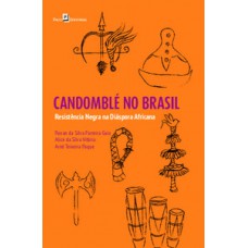 CANDOMBLÉ NO BRASIL: RESISTÊNCIA NEGRA NA DIÁSPORA AFRICANA