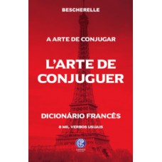 A ARTE DE CONJUGAR - LARTE DE CONJUGUER