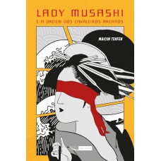 Lady Musashi e a Ordem dos Cavaleiros Arcanos