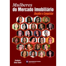 MULHERES DO MERCADO IMOBILIÁRIO - DESAFIOS E CONQUISTAS