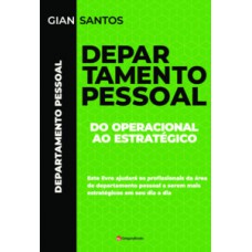 DEPARTAMENTO PESSOAL: DO OPERACIONAL AO ESTRATÉGICO