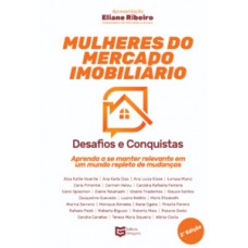 MULHERES DO MERCADO IMOBILIÁRIO: DESAFIOS E CONQUISTAS