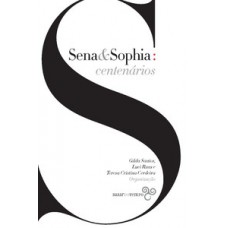 Sena & Sophia: centenários