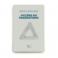 Ficc¸o~es do pragmatismo