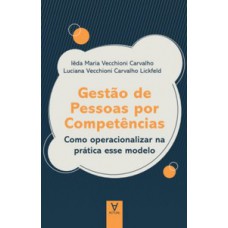 GESTÃO DE PESSOAS POR COMPETÊNCIAS: COMO OPERACIONALIZAR NA PRÁTICA ESSE MODELO