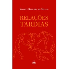 RELAÇÕES TARDIAS