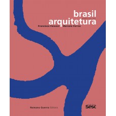 Brasil Arquitetura: Francisco Fanucci and Marcelo Ferraz - Projects 2005/2020