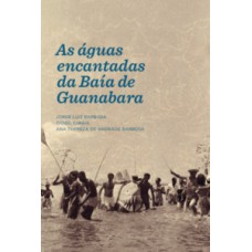 AS ÁGUAS ENCANTADAS DA BAÍA DE GUANABARA