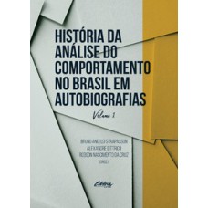 HISTÓRIA DA ANÁLISE DO COMPORTAMENTO NO BRASIL EM AUTOBIOGRAFIAS