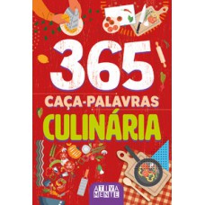 365 CAÇA-PALAVRAS - CULINÁRIA