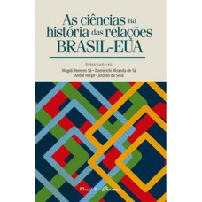 AS CIÊNCIAS NA HISTÓRIA DAS RELAÇÕES BRASIL-EUA