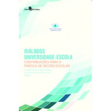 DIÁLOGOS UNIVERSIDADE-ESCOLA: CONTRIBUIÇÕES PARA A PRÁTICA DE GESTÃO ESCOLAR