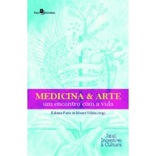 MEDICINA & ARTE - UM ENCONTRO COM A VIDA