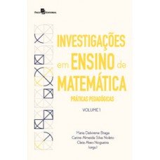 INVESTIGAÇÕES EM ENSINO DE MATEMÁTICA: PRÁTICAS PEDAGÓGICAS