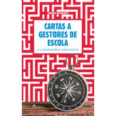 CARTAS A GESTORES DE ESCOLA: E A COORDENADORES EDUCACIONAIS