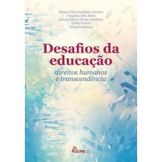 DESAFIOS DA EDUCAÇÃO, DIREITOS HUMANOS A TRANSCENDÊNCIA