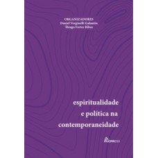 ESPIRITUALIDADE E POLÍTICA NA CONTEMPORANEIDADE