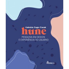 HUNE: PESQUISA EM DESIGN E EXPERIÊNCIA DO USUÁRIO