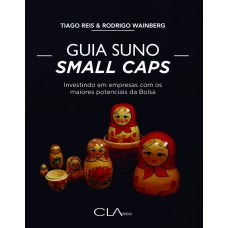 Guia Suno Small Caps: Investindo em empresas com os maiores potenciais da Bolsa