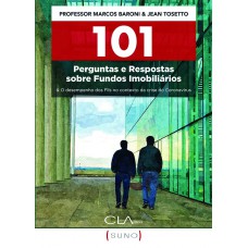 101 Perguntas e Respostas sobre Fundos Imobiliários:: & O desempenho dos Flls no contexto da crise do Coronavírus