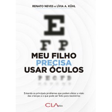 Meu filho precisa usar óculos: Entenda os principais problemas que podem afetar a visão das crianças e o que pode ser feito para resolvê-los