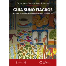 Guia Suno Fiagros: A nova fronteira dos investimentos brasileiros