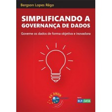 SIMPLIFICANDO A GOVERNANÇA DE DADOS