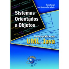 SISTEMAS ORIENTADOS A OBJETOS: TEORIA E PRÁTICA COM UML E JAVA