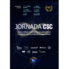 JORNADA CSC: UNINDO PRÁTICAS E EXPERIÊNCIAS QUE POTENCIALIZAM O MUNDO DOS CENTROS DE SERVIÇOS COMPARTILHADOS