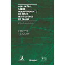 REFLEXÕES SOBRE O AGRAVAMENTO DO RISCO NOS SEGUROS DE DANOS